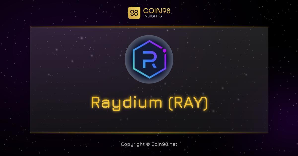 Raydium (RAY) là gì? Thông tin chi tiết về RAY Coin