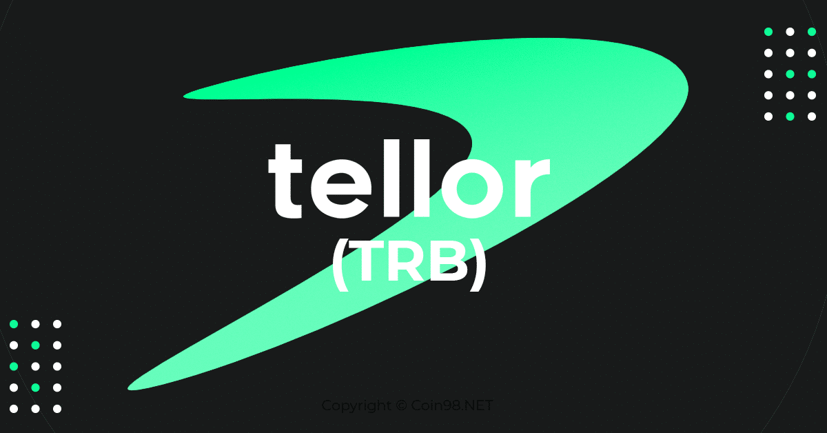 Tellor (TRB) là gì? Toàn tập về tiền điện tử TRB Token